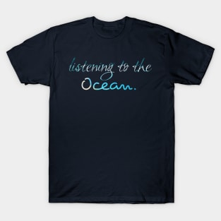 Listening To The Ocean Summer Funky T-Shirt T-Shirt